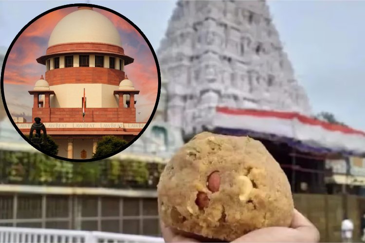 Tirupati Laddu Row : तिरुपति लडडू विवाद पर सुप्रीम कोर्ट ने सुनाया फैसला, SIT के गठन का दिया आदेश