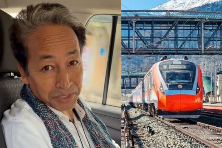 सीजेपी प्रदर्शन के बाद सोनम वांगचूक ने की भारतीय रेलवे की तारीफ